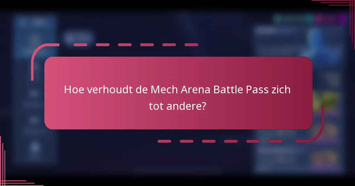 Hoe verhoudt de Mech Arena Battle Pass zich tot andere?